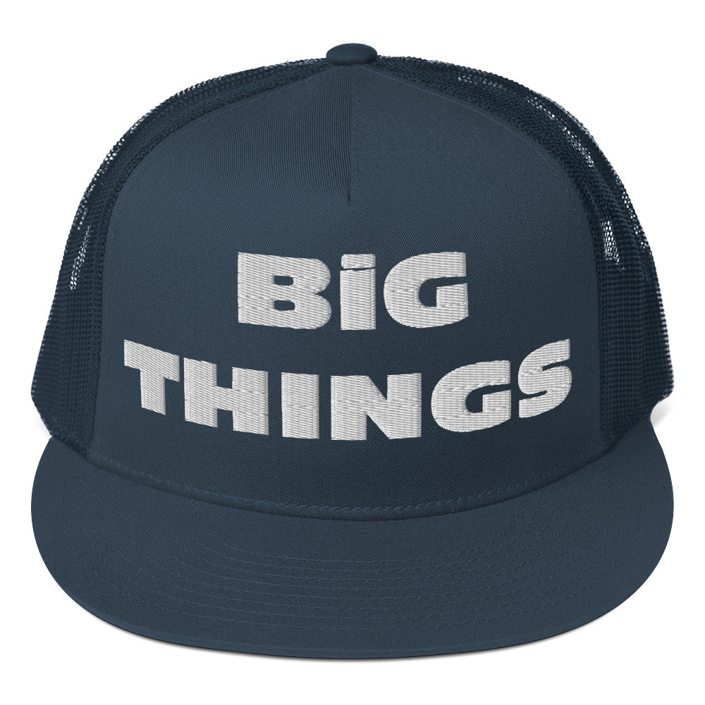 Trucker Cap - BIG THINGS
