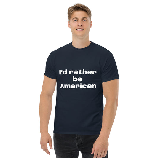 I'd rather be American Men's classic tee