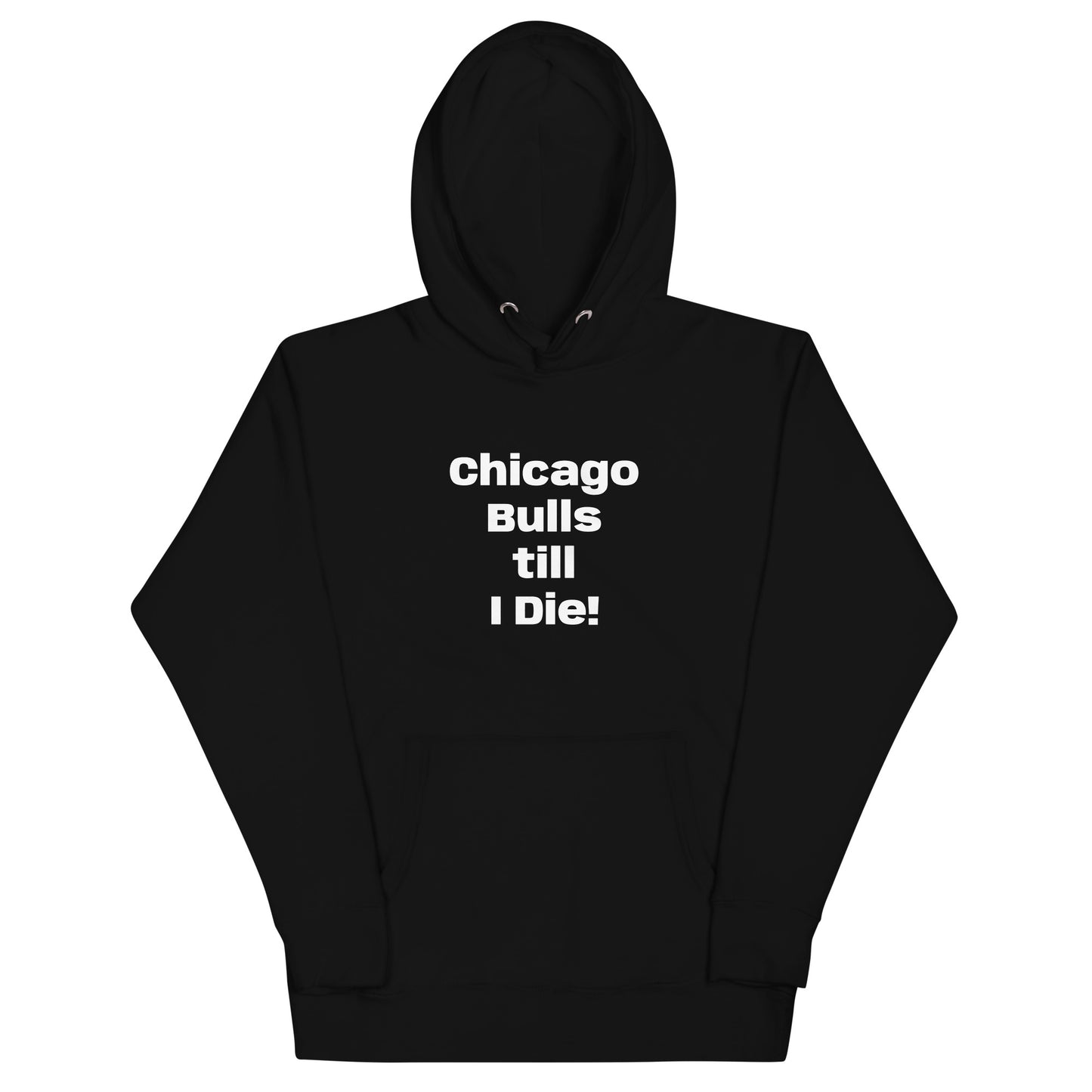 Chicago Bulls till I Die Unisex Hoodie